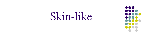 Skin-like